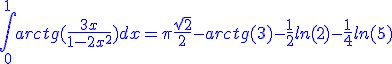 3$\blue\int_{0}^{1}arctg(\frac{3x}{1-2x^2})dx=\pi\frac{\sqrt{2}}{2}-arctg(3)-\frac{1}{2}ln(2)-\frac{1}{4}ln(5)